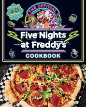 Cover art for The Official Five Nights at Freddy's Cookbook: An AFK Book