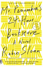 Cover art for Mr. Penumbra's 24-Hour Bookstore (10th Anniversary Edition): A Novel
