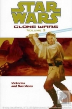 Cover art for Victories and Sacrifices (Star Wars: Clone Wars, Vol. 2)