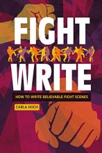 Cover art for Fight Write: How to Write Believable Fight Scenes
