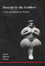 Cover art for Descent to the Goddess: A Way of Initiation for Women
