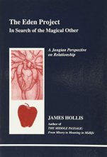Cover art for The Eden Project: In Search of the Magical Other (Studies in Jungian Psychology By Jungian Analysis, 79)