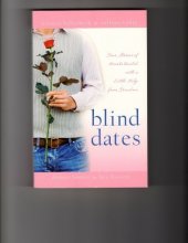 Cover art for Blind Dates: The Perfect Match/Mattie Meets Her Match/A Match Made in Heaven/Mix and Match (Inspirational Romance Collection)