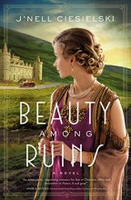 Cover art for Beauty Among Ruins: A Novel of the Great War