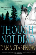 Cover art for Though Not Dead: A Kate Shugak Novel (Kate Shugak Novels)