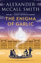 Cover art for The Enigma of Garlic: 44 Scotland Street Series (16)