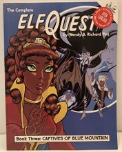 Cover art for Complete Elfquest: Captives of Blue Mountain, Vol. 3