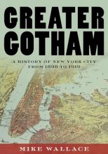 Cover art for Greater Gotham: A History of New York City from 1898 to 1919 (The History of NYC Series)