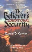 Cover art for The Believer's Conditional Security : Eternal Security Refuted