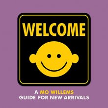 Cover art for Welcome: A Mo Willems Guide for New Arrivals