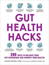 Cover art for Gut Health Hacks: 200 Ways to Balance Your Gut Microbiome and Improve Your Health! (Life Hacks Series)