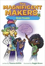 Cover art for The Magnificent Makers #2: Brain Trouble