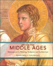 Cover art for Art of the Middle Ages: Masterpieces in Painting, Sculpture and Architecture
