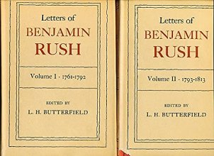 Cover art for Letters of Benjamin Rush. Edited by L. H. Butterfield. [Volumes I and II] Volume I: 1761-1792; Volume II: 1793-1813