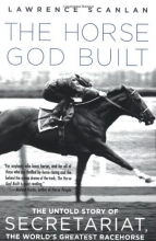 Cover art for The Horse God Built: The Untold Story of Secretariat, the World's Greatest Racehorse