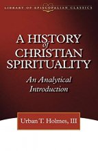 Cover art for A History of Christian Spirituality: An Analytical Introduction (The Library of Episcopalian Classics)