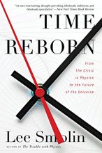 Cover art for Time Reborn: From the Crisis in Physics to the Future of the Universe