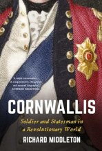 Cover art for Cornwallis: Soldier and Statesman in a Revolutionary World