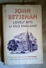 Cover art for Lovely Bits of Old England: John Betjeman at The Telegraph (Telegraph Books)