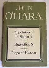 Cover art for Appointment in Samarra; Butterfield 8 ; Hope of heaven