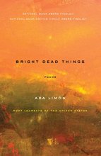 Cover art for Bright Dead Things: Poems