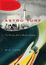 Cover art for Astro Turf: The Private Life of Rocket Science