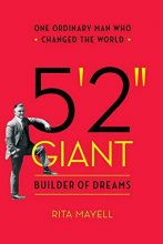 Cover art for 5'2" GIANT, Builder of Dreams: One Ordinary Man Who Changed the World