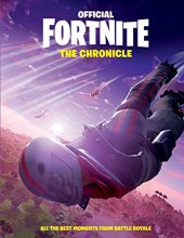 Cover art for FORTNITE (Official): The Chronicle: All the Best Moments from Battle Royale (Official Fortnite Books)