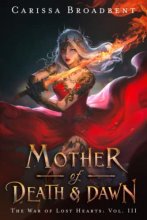 Cover art for Mother of Death and Dawn (The War of Lost Hearts)