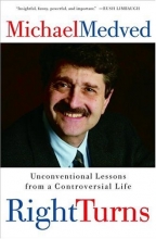 Cover art for Right Turns: Unconventional Lessons from a Controversial Life