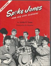 Cover art for Spike Jones and His City Slickers: An Illustrated Biography
