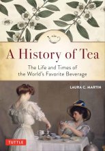 Cover art for A History of Tea: The Life and Times of the World's Favorite Beverage