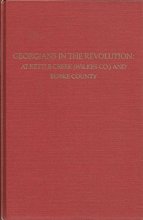 Cover art for (Wilkes & Burke Counties) Georgians in the Revolution at Kettle Creek