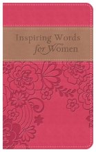 Cover art for Inspiring Words For Women Gift Edition: Thoughts of Hope and Encouragement When You Need Them (Inspirational Library)