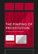 Cover art for The Pimping of Prostitution: Abolishing the Sex Work Myth