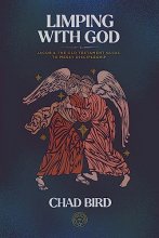 Cover art for Limping with God: Jacob & the Old Testament Guide to Messy Discipleship