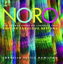 Cover art for Noro: Meet the Man Behind the Legendary Yarn*Knit 40 Fabulous Designs (Knit Noro Collection)