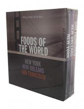 Cover art for Williams-Sonoma Foods of the World: 3 Volume Boxed Set: New York, New Orleans, San Francisco