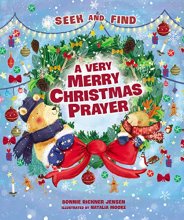 Cover art for A Very Merry Christmas Prayer Seek and Find: A Sweet Poem of Gratitude for Holiday Joys, Family Traditions, and Baby Jesus (A Time to Pray)
