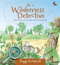 Cover art for Be a Wilderness Detective (Be a Nature Detective)