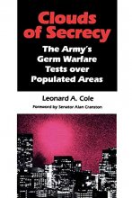 Cover art for Clouds of Secrecy: The Army's Germ Warfare Tests Over Populated Areas