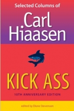 Cover art for Kick Ass: Selected Columns of Carl Hiaasen