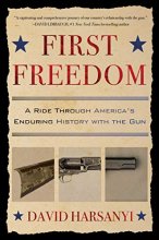 Cover art for First Freedom: A Ride Through America's Enduring History with the Gun