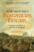 Cover art for The Time Traveler's Guide to Restoration Britain