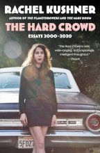 Cover art for The Hard Crowd: Essays 2000-2020