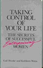 Cover art for Taking Control of Your Life: The Secrets of Successful Enterprising Women