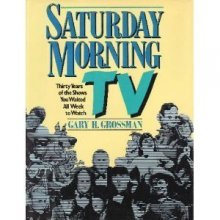 Cover art for Saturday Morning TV: Thirty Years of the Shows You Waited All Week to Watch