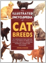 Cover art for The Illustrated Encyclopedia of Cat Breeds: The Comprehensive Visual Directory of all the World's Cat Breeds, Plus Invaluable Practical Information on ... (Illustrated Encyclopedias (Booksales Inc))