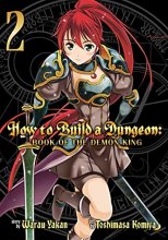 Cover art for How to Build a Dungeon: Book of the Demon King Vol. 2