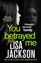 Cover art for You Betrayed Me: The new gripping crime thriller from the bestselling author